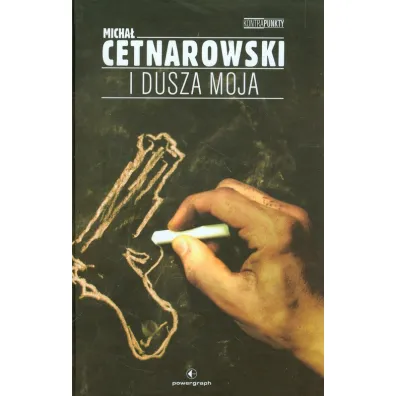 I dusza moja - Micha� Cetnarowski