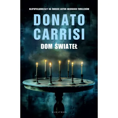 Dom �wiate� - Donato Carrisi