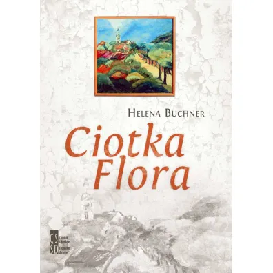 Ciotka Flora - Helena Buchner