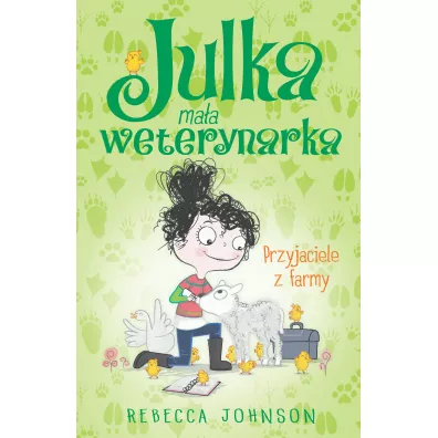 Przyjaciele z farmy. Julka ma�a weterynarka. Tom 3 - Rebecca Johnson