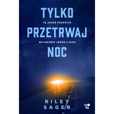 Tylko przetrwaj noc - Riley Sager