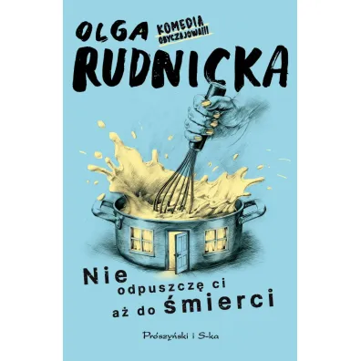 Nie odpuszcz� ci a� do �mierci - Olga Rudnicka