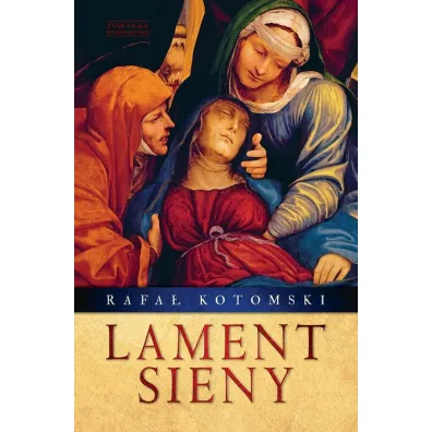 Lament Sieny - Rafa� Kotomski