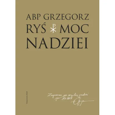 Moc nadziei - Grzegorz Ry�