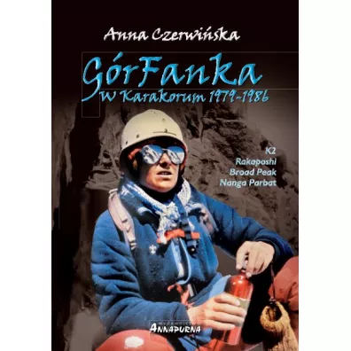 G�rfanka 3. W Karakorum 1979-1986 - Anna Czerwi�ska