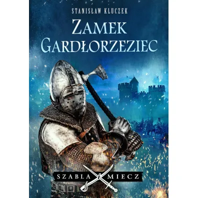 Zamek Gard�orzeziec - Stanis�aw Kluczek