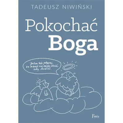 Pokocha� Boga - Tadeusz Niwi�ski
