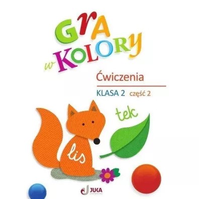 Gra w kolory. �wiczenia. Szko�a podstawowa. Klasa 2. Cz�� 2 - Katarzyna Grodzka