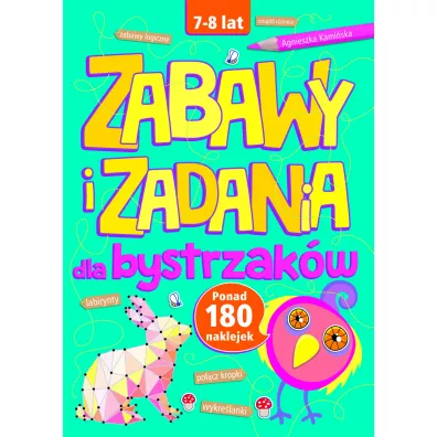 Zabawy i zadania dla bystrzakw 7-8 lat - Agnieszka Kamiska