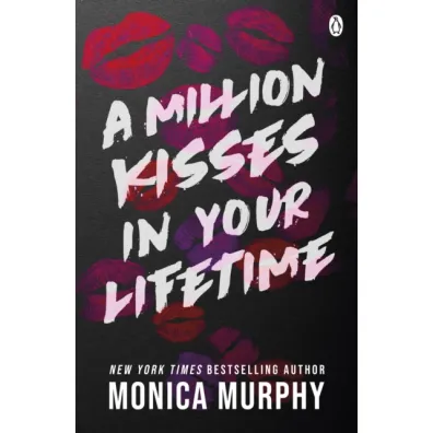 A Million Kisses In Your Lifetime wer. angielska - Monica Murphy
