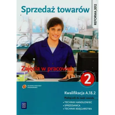 Sprzeda� towar�w. Cz�� 2. Zaj�cia w pracowni - Jadwiga J�wiak, Monika Knap