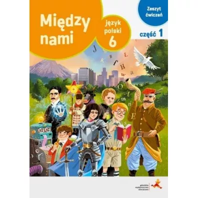 Midzy nami. Jzyk polski 6. Zeszyt wicze. Wersja A. Cz 1 - Agnieszka uczak, Anna Murdzek
