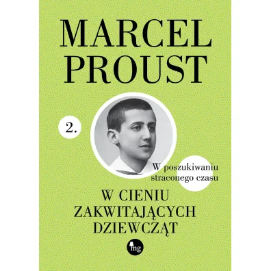 W cieniu zakwitaj�cych dziewcz�t. Cykl W poszukiwaniu straconego czasu. Tom 2 - Marcel Proust