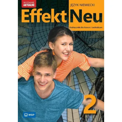 Effekt Neu 2. Podr�cznik do j�zyka niemieckiego dla liceum i technikum