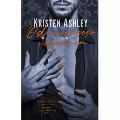 Od pierwszego wejrzenia. Rock Chick. Tom 3 - Kristen Ashley