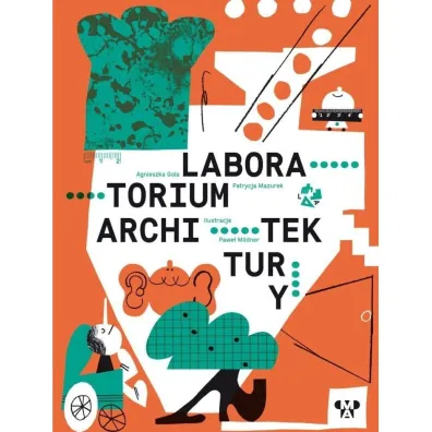 Laboratorium architektury w.2 rozszerzone - Agnieszka  Gola, Patrycja  Mazyrek