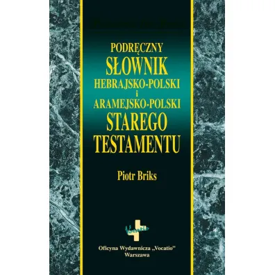Podr�czny s�ownik hebrajsko i aramejsko-polski - Piotr Briks