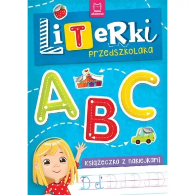 LITERKI PRZEDSZKOLAKA. KSI��ECZKA Z NAKLEJKAMI - Agnieszka Bator