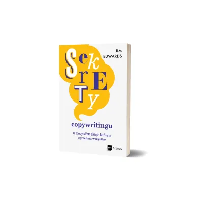 Sekrety copywritingu. O mocy s��w, dzi�ki kt�rym sprzedasz wszystko