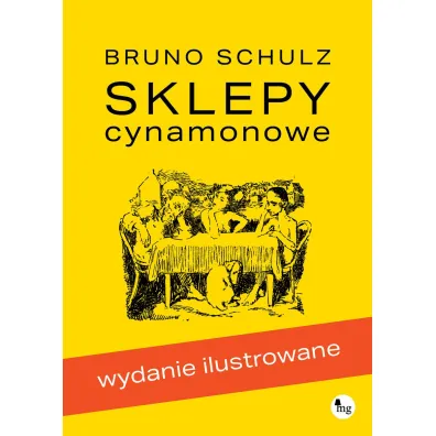 Sklepy cynamonowe (wydanie ilustrowane) - Bruno Schultz