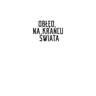 Ob��d na kra�cu �wiata. Wyprawa statku Belgica w mrok antarktycznej nocy