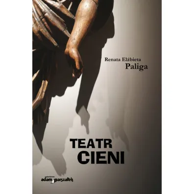 Teatr cieni - Renata El�bieta Paliga