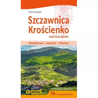 Przewodnik turystyczny Szczawnica Kro�cienko nad Dunajcem - Maria  Siwulska