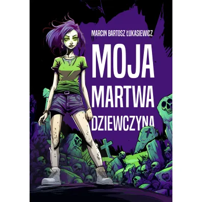 Moja martwa dziewczyna - Marcin Bartosz �ukasiewicz