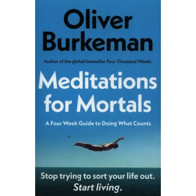 Meditations for Mortals wer. angielska - Oliver Burkeman