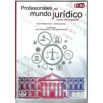 Profesionales del mundo juridico B1-B2 + online - Zaida Nunez Bayo, Sara Gomez Fernandez