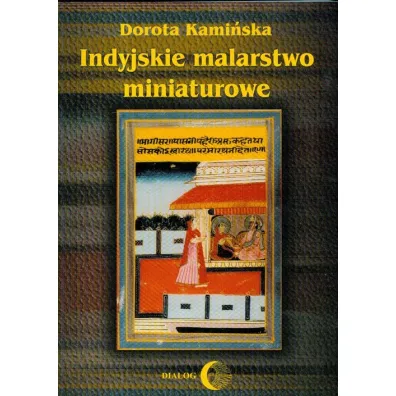 Indyjskie malarstwo miniaturowe - Dorota Kami�ska