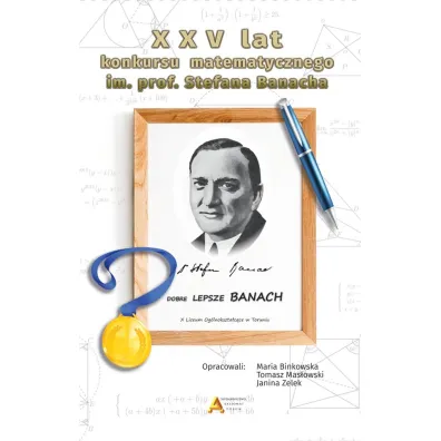 XXV lat konkursu matematycznego im. Stefana Banacha