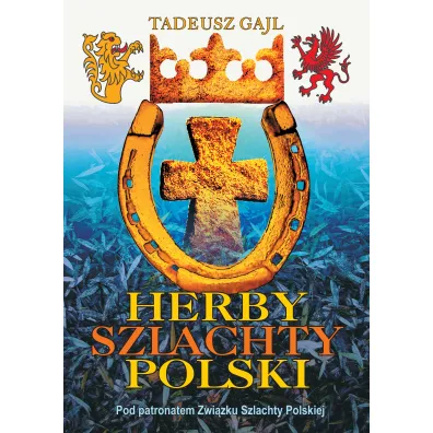 Herby szlachty Polski - Tadeusz Gajl