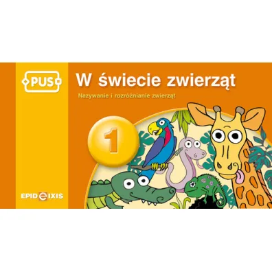 PUS W �wiecie zwierz�t 1 Nazywanie i rozr�nianie zwierz�t