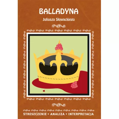 Balladyna Juliusza S�owackiego - Danuta Anusiak