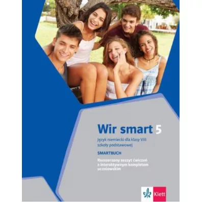 Wir smart 5. J�zyk niemiecki do klasy VIII szko�y podstawowej. Rozszerzony zeszyt �wicze� z interaktywnym kompletem uczniowskim