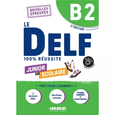 Le DELF 100% reussite B2. Junior et scolaire - Bruno Girardeau, Dorothee Dupleix, Maria  Rabin