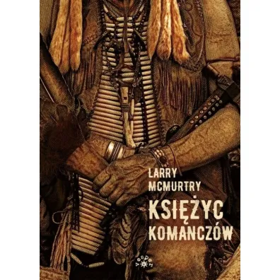 Ksi�yc Komancz�w. Lonesome Dove. Tom 4 - Larry McMurtry