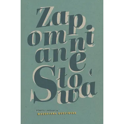 Zapomniane s�owa. Antologia - Magdalena Red Budzi�ska