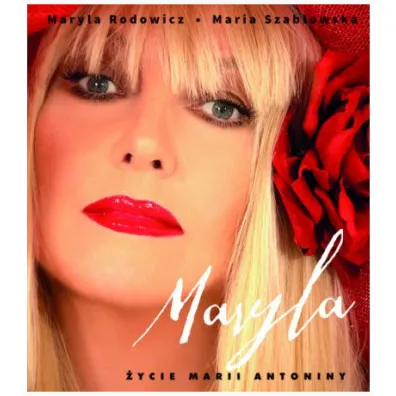 Maryla. �ycie Marii Antoniny (OT) % - Maria Szab�owska, Maryla Rodowicz