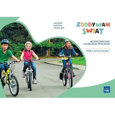 Zdobywam �wiat. Tablice demonstracyjne. Bezpiecze�stwo i najbli�sze otoczenie - Justyna Hadry�
