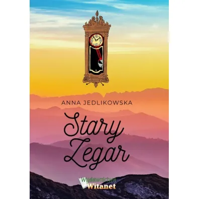 Stary zegar - Anna  Jedlikowska