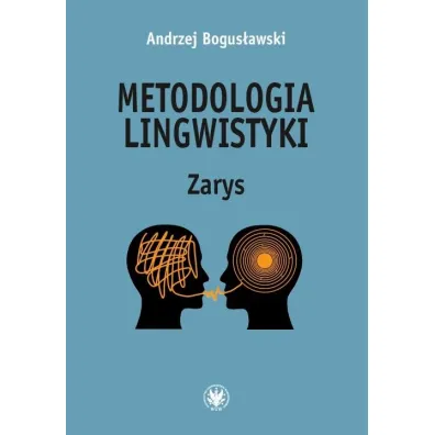 Metodologia lingwistyki. Zarys - Andrzej  Bogus�awski