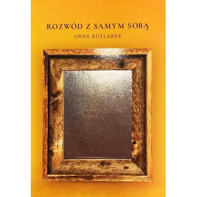 Rozw�d z samym sob� - Anna  Kotlarek