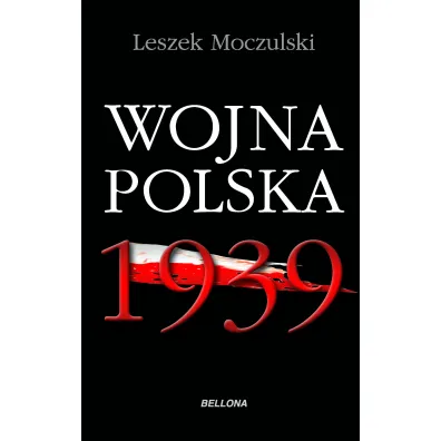 Wojna Polska 1939 - Leszek Moczulski