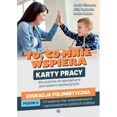 To co mnie wspiera Edukacja polonistyczna Poziom II