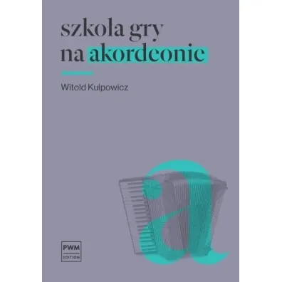 Szko�a gry na akordeonie - Witold Kulpowicz