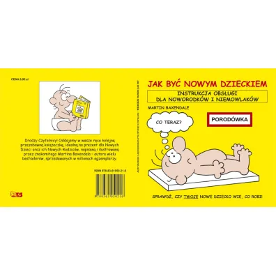 Jak by� nowym dzieckiem. Instrukcja obs�ugi dla noworodk�w i niemowlak�w - Martin Baxendale