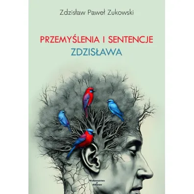 Przemy�lenia i sentencje Zdzis�awa - Zdzis�aw Pawe� Zukowski