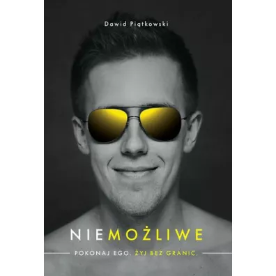 Niemoliwe. Pokonaj ego. yj bez granic - Dawid Pitkowski